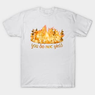 You do not yield T-Shirt